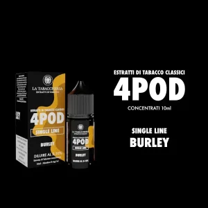 BURLEY – 4Pod – Single Line – Aroma Concentrato 10ml – La Tabaccheria