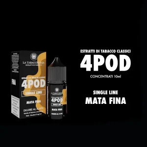 MATA FINA – 4Pod – Single Line – Aroma Concentrato 10ml – La Tabaccheria