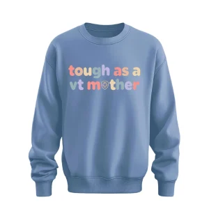 Women's Future Looks Bright Periwinkle Tough as a VT Mother Sweatshirt